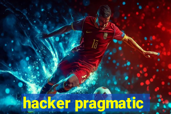 hacker pragmatic